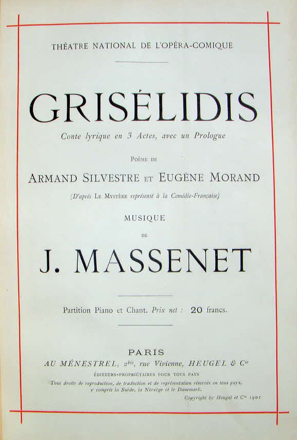 Jules mile Frdric Massenet (* 12. Mai 1842 in Montaud bei Saint-tienne;  13. August 1912 in Paris) war ein franzsischer Opernkomponist.

Grislidis - Lyrisches Mrchen in einem Prolog und drei Akten, erste Auffhrung Paris 1901 - 39 € mtl./K 350 €
