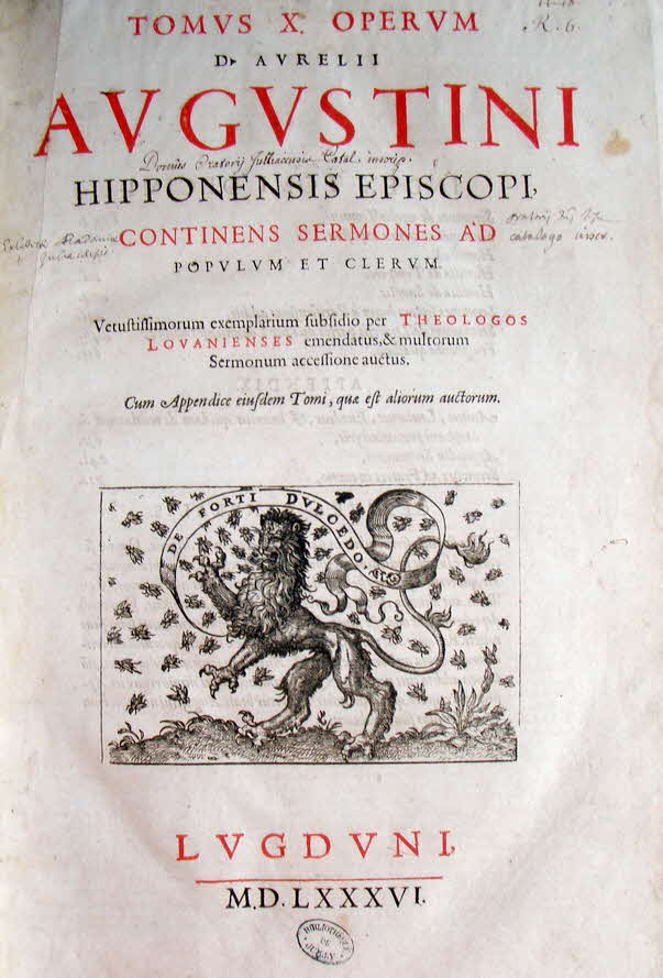 Titel : D. Avrelii Avgvstini Hipponensis Episcopi, Opervm. Tomus X., ... continens reliqvam partem ton polemikon, in alias dvas divisam:.. id quod ex subiectis ad calcem Castigationibus & Scholiis facile cognosci poterit / Aurelius Augustinus

Autor : Augustin (saint ; 354-430)
Datum : 1586
Sprache : Latein 
Verlag : France
Herausgeber:  Leiden NL, 1586
Beschreibung: 1 vol. (785 S. und Anlage ca. 300 S.)  - Ledereinband - 40 x 27 x 9 cm   -  89 € mtl./K 950 €