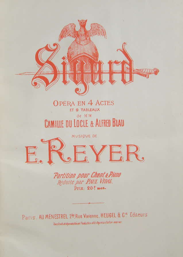 Louis-Etienne-Ernest Reyer (eigentlich Rey, * 1. Dezember 1823 in Marseille;  15. Januar 1909 in Le Lavandou) war ein franzsischer Komponist und Musikkritiker. 

Sigurd, Oper in vier Akten; Libretto Camille du Locle und Alfred Blau nach dem Nibelungenlied, Erstauffhrung 7. Januar 1884, Brssel, Thtre de la Monnaie - 39 € mtl./K 350 €